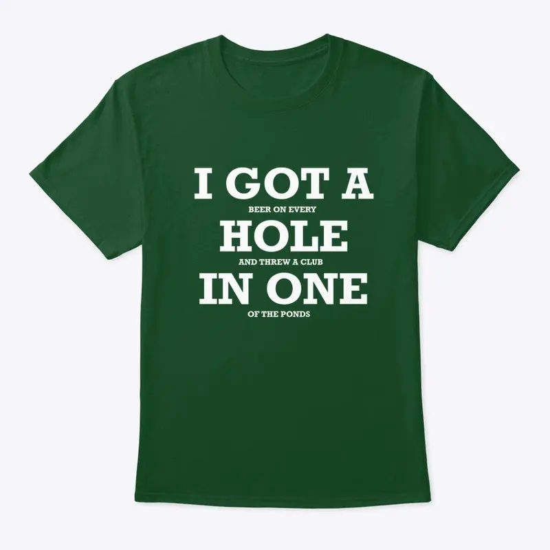 Hole in One Golf Joke Shirt.